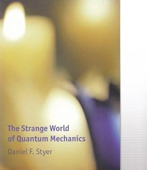 The Strange World of Quantum Mechanics.