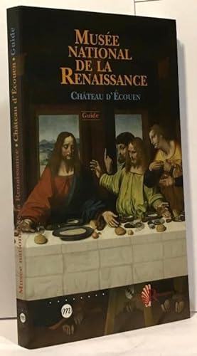 Bild des Verkufers fr Muse national de la Renaissance : Chteau d'Ecouen - Guide zum Verkauf von crealivres