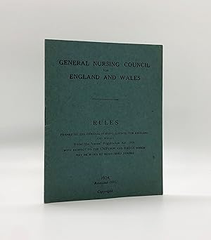 Rules framed by the General Nursing Council for England and Wales under the Nurses' Registration ...
