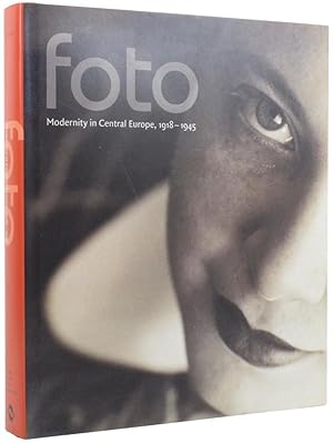 Seller image for Foto: Modernity in Central Europe, 1918-1945 for sale by Adrian Harrington Ltd, PBFA, ABA, ILAB