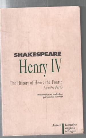 Henry IV édition bilingue (français-anglais) 1ère partie