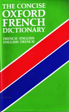 The Concise Oxford French Dictionary - French-Englisht, English-Frenc