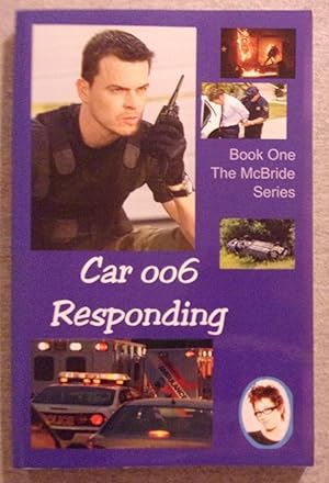 Bild des Verkufers fr Car 006 Responding, The McBride Series, Book One, Review Copy zum Verkauf von Book Nook