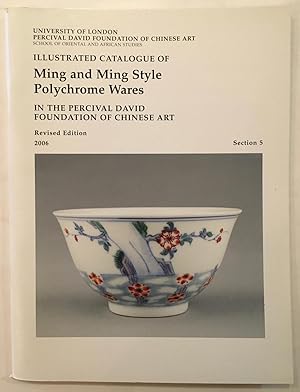 Immagine del venditore per Illustrated catalogue of Ming and Ming style polychrome wares in the Percival David Foundation of Chinese Art venduto da Joseph Burridge Books