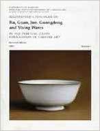 Seller image for Illustrated catalogue of Ru, Guan, Jun, Guangdong and Yixing wares in the Percival David Foundation of Chinese Art. Section 1. for sale by Joseph Burridge Books