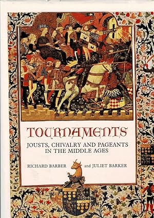 Seller image for Tournaments Jousts, Chivalry and Pageants in the Middle Ages. for sale by Libreria Gull