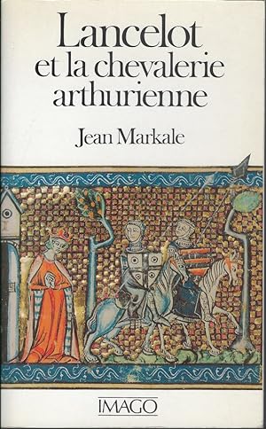Bild des Verkufers fr Lancelot et la chevalerie arthurienne zum Verkauf von Librairie Archaion
