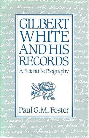Bild des Verkufers fr Gilbert White and his Records. A Scientific Biography. zum Verkauf von C. Arden (Bookseller) ABA
