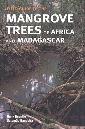 Field Guide to the Mangrove Trees of Africa and Madagascar.