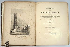 Researches in the South of Ireland, Illustrative Of The Scenery, Architectural Remains, And the M...