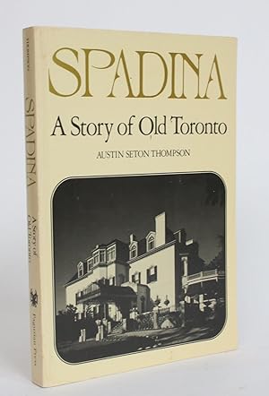 Immagine del venditore per Spadina: a Story of Old Toronto venduto da Minotavros Books,    ABAC    ILAB