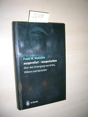 Seller image for Ausgerottet - ausgestorben. ber den Untergang von Arten, Vlkern und Sprachen. for sale by Klaus Ennsthaler - Mister Book