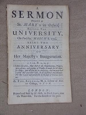 Bild des Verkufers fr A SERMON PREACH D AT ST. MARY S IN OXFORD, BEFORE THE UNIVERSITY, ON TUESDAY MARCH 8. 1708/9. BEING THE ANNIVERSARY OF HER MAJESTY S INAUGURATION. zum Verkauf von Gage Postal Books