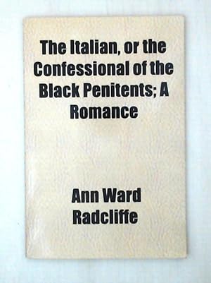 Imagen del vendedor de The Italian, or the Confessional of the Black Penitents; A Romance a la venta por Leserstrahl  (Preise inkl. MwSt.)