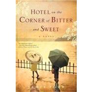 Imagen del vendedor de Hotel on the Corner of Bitter and Sweet A Novel a la venta por eCampus