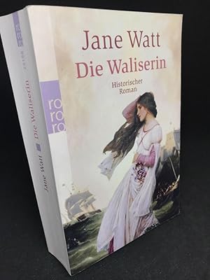 Die Waliserin. Historischer Roman. Deutsch von Silvia Kinkel.