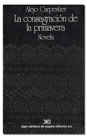 Seller image for La consagracin de la primavera. Novela. for sale by Librera Berceo (Libros Antiguos)