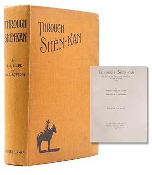 Bild des Verkufers fr Through Shn-Kan. The Account of the Clark Expedition in North China 1908-9 zum Verkauf von James Cummins Bookseller, ABAA