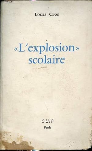 Seller image for L'explosion scolaire. for sale by Le-Livre