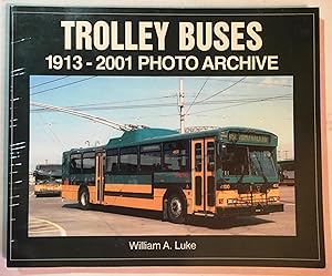 Trolley Buses: 1913-2001 Photo Archive