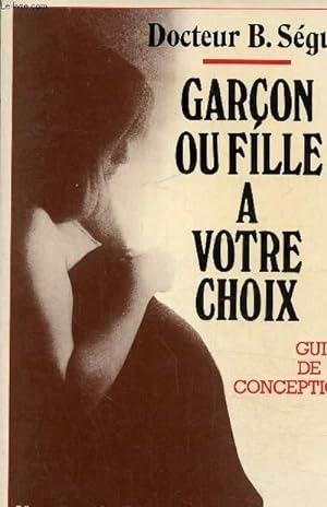 Seller image for Garçon ou fille a votre choix, guide de la conception for sale by Le-Livre