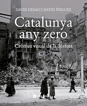 Image du vendeur pour CATALUNYA ANY ZERO Crnica visual de la desfeta mis en vente par Imosver