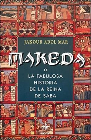 Seller image for Makeda O La Fabulosa Historia De Reina Saba (Spanish Edition) for sale by Von Kickblanc
