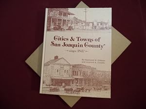 Seller image for Cities & Towns of San Joaquin County. Since 1847. Signed by the authors. for sale by BookMine