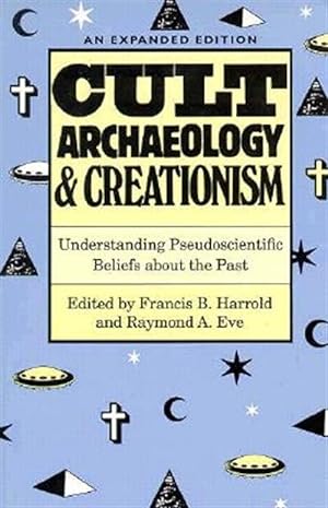 Immagine del venditore per Cult Archaeology & Creationism : Understanding Pseudoscientific Beliefs About the Past venduto da GreatBookPrices
