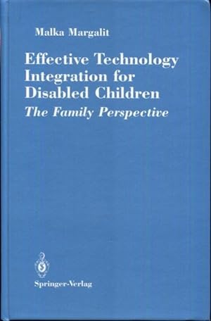 Imagen del vendedor de Effective Technology Integration for Disabled Children: The Family Perspective a la venta por Turgid Tomes