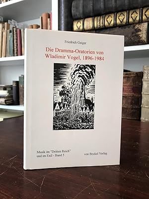 Bild des Verkufers fr Die Dramma-Oratorien von Wladimir Vogel, 1896 - 1984. (= Musik im Dritten Reich und im Exil, Band 5). zum Verkauf von Antiquariat Seibold