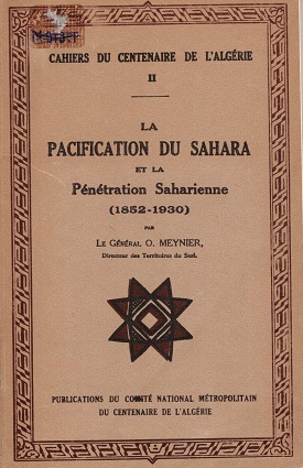 La pacification du Sahara et la pénétration Sahrienne (1852-1930)