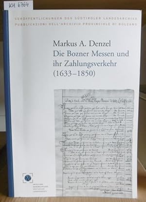 Bild des Verkufers fr Die Bozner Messen und ihr Zahlungsverkehr (1633-1850). zum Verkauf von Versandantiquariat Trffelschwein