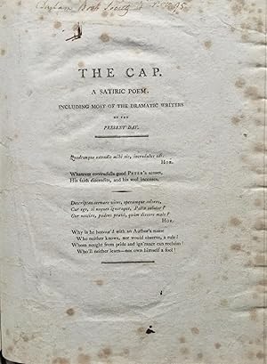 The cap. A satiric poem. Including most of the dramatic writers of the present day. By Peter Pind...
