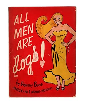 Image du vendeur pour ALL MEN ARE DOGS by Dorothy Bond. A Crescent Publication. New York: Capitol Publishing Co., 1950. mis en vente par Once Read Books