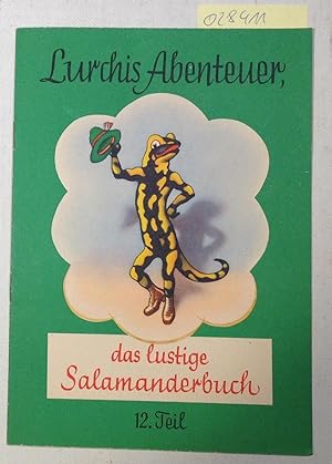 Lurchis Abenteuer, das lustige Salamanderbuch 12. Teil