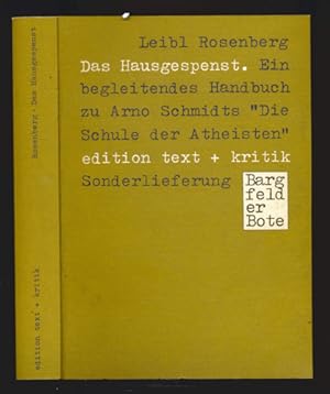 Seller image for Das Hausgespenst. Ein begleitendes Handbuch zu Arno Schmidts `Die Schule der Atheisten`. for sale by Versandantiquariat  Rainer Wlfel