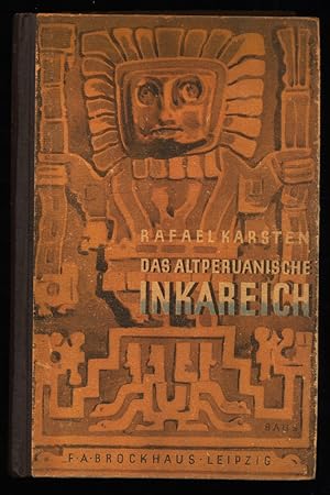 Das altperuanische Inkareich und seine Kultur.