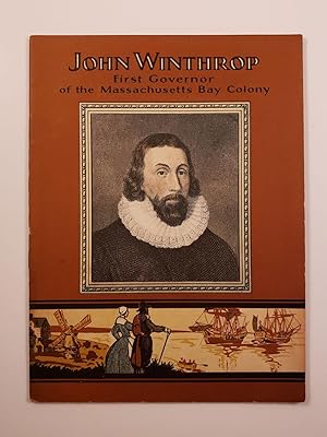 Image du vendeur pour John Winthrop first Governor of the Massachusetts Bay Colony mis en vente par WellRead Books A.B.A.A.