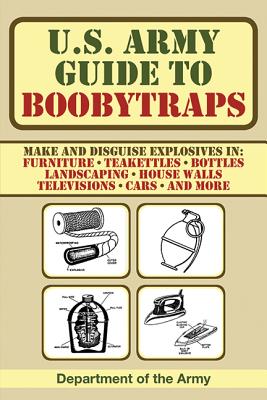 Image du vendeur pour U.S. Army Guide to Boobytraps (Paperback or Softback) mis en vente par BargainBookStores