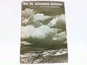 Die 44. Infanterie-Division. Tagebuch der Hoch- und Deutschmeister. Hrsgg. v.d. Kameradschaft der...