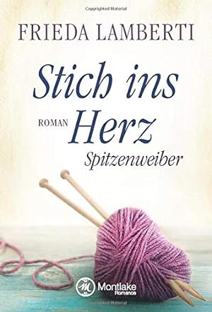 Seller image for Stich ins Herz - Spitzenweiber for sale by Gabis Bcherlager
