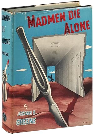 Imagen del vendedor de MADMEN DIE ALONE a la venta por Captain Ahab's Rare Books, ABAA