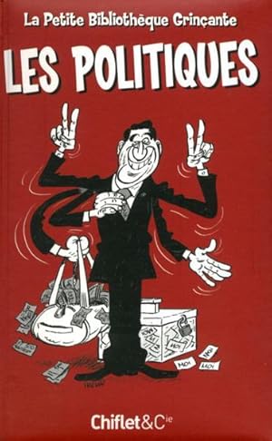 Image du vendeur pour petite bibliotheque grincante : les politiques mis en vente par Chapitre.com : livres et presse ancienne