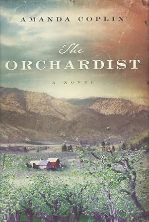 Imagen del vendedor de The Orchardist: A Novel a la venta por Kenneth A. Himber