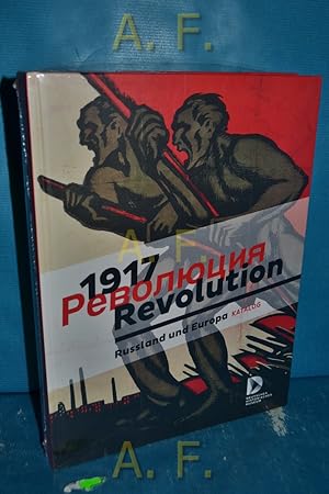 Bild des Verkufers fr 1917 Revoljucija = 1917 Revolution : Russland und Europa. Katalog zum Verkauf von Antiquarische Fundgrube e.U.