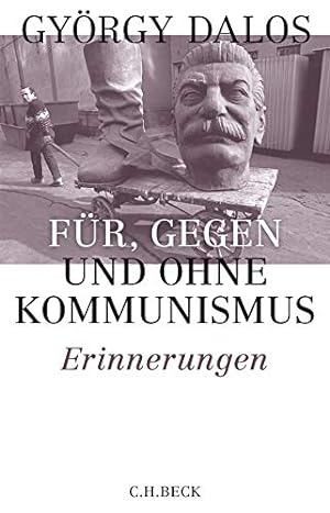 Bild des Verkufers fr Fr, gegen und ohne Kommunismus : Erinnerungen. zum Verkauf von nika-books, art & crafts GbR