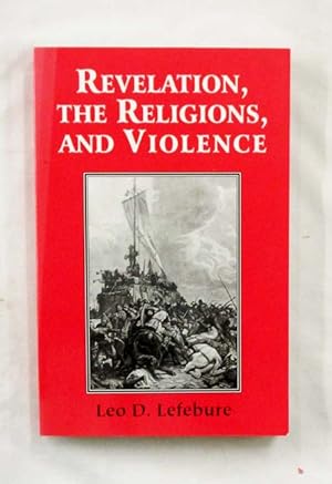 Immagine del venditore per Revelation, the Religions, and Violence venduto da Adelaide Booksellers