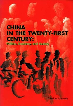 Seller image for China in the Twenty-First Century: Politics, Economy, and Society for sale by Adelaide Booksellers