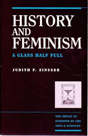 Seller image for History and Feminism: A Glass Half Full for sale by Goulds Book Arcade, Sydney